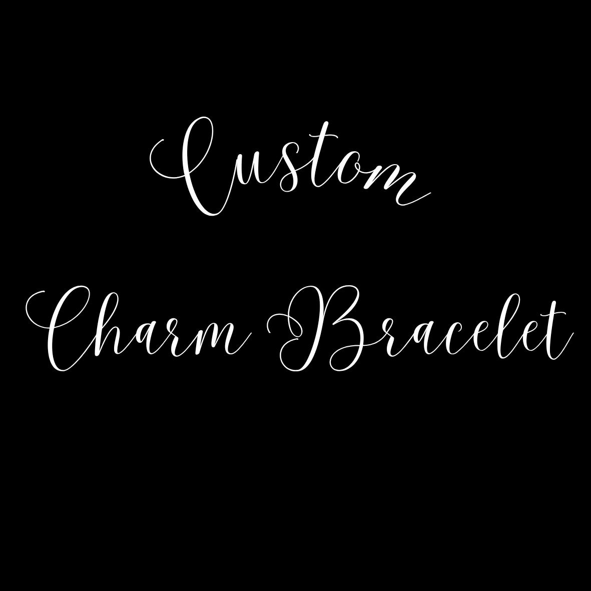 Custom Charm Bracelet